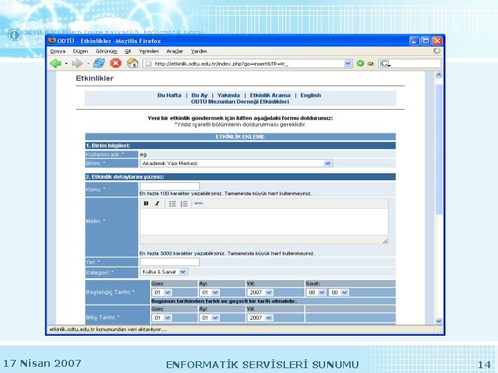 17 Nisan 2007 ENFORMATİK SERVİSLERİ SUNUMU 14 17 Nisan 2007 ENFORMATİK SERVİSLERİ SUNUMU 14