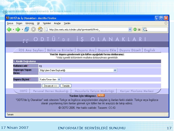 17 Nisan 2007 ENFORMATİK SERVİSLERİ SUNUMU 17 17 Nisan 2007 ENFORMATİK SERVİSLERİ SUNUMU 17