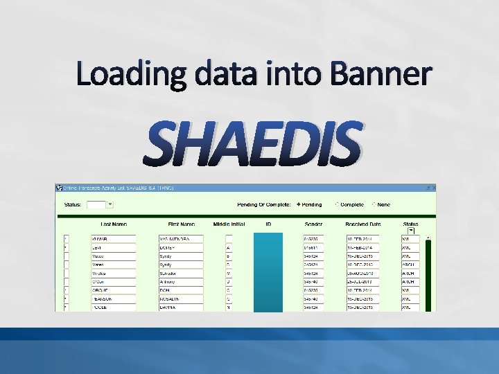 Loading data into Banner SHAEDIS 