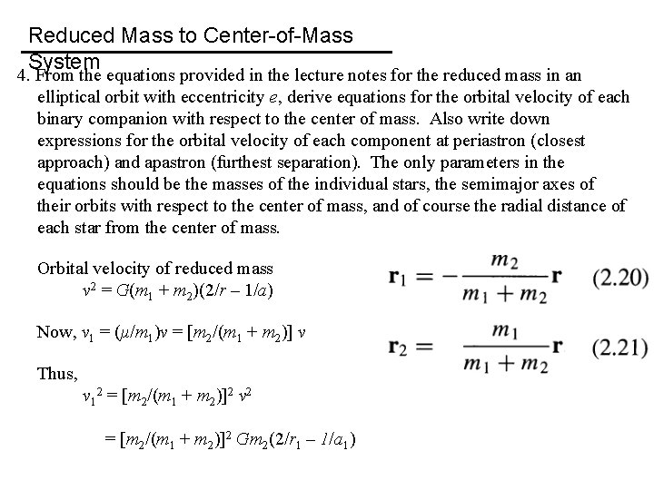 Reduced Mass to Center-of-Mass System 4. From the equations provided in the lecture notes