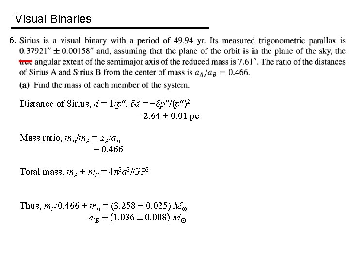 Visual Binaries 6. Distance of Sirius, d = 1/p , ∂d = −∂p /(p