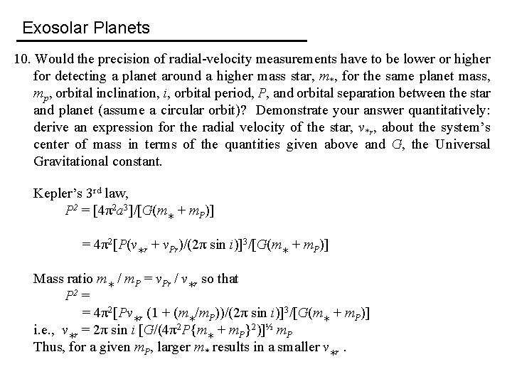 Exosolar Planets 10. Would the precision of radial-velocity measurements have to be lower or