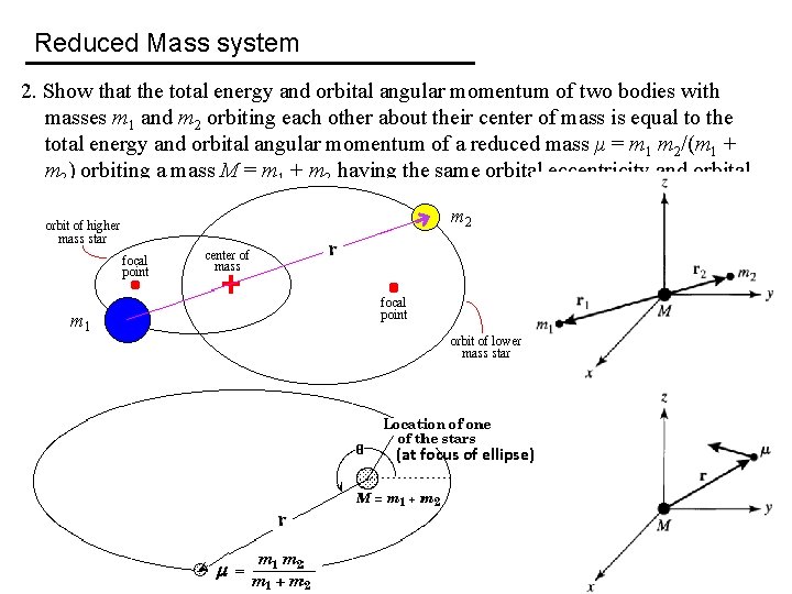 Reduced Mass system 2. Show that the total energy and orbital angular momentum of