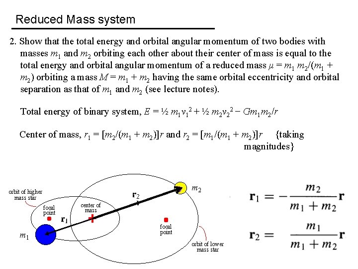 Reduced Mass system 2. Show that the total energy and orbital angular momentum of
