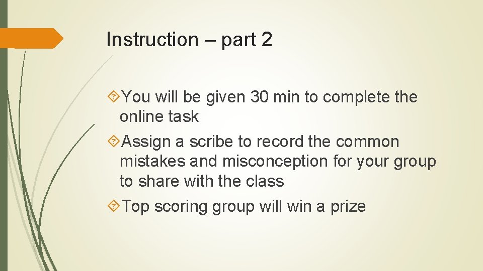 Instruction – part 2 You will be given 30 min to complete the online