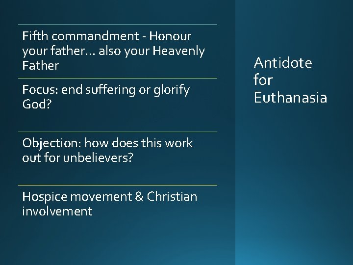 Fifth commandment - Honour your father… also your Heavenly Father Focus: end suffering or