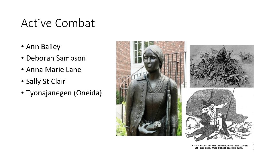 Active Combat • Ann Bailey • Deborah Sampson • Anna Marie Lane • Sally