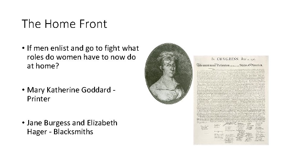 The Home Front • If men enlist and go to fight what roles do