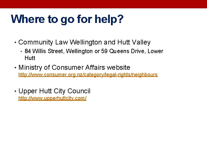 Where to go for help? • Community Law Wellington and Hutt Valley • 84