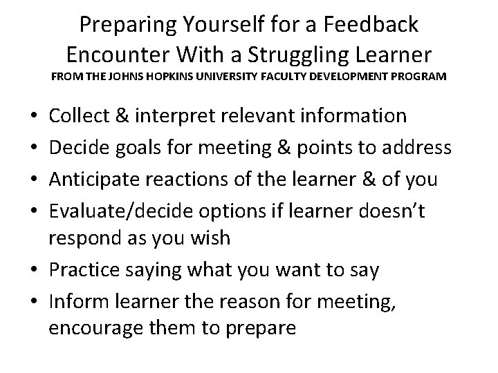 Preparing Yourself for a Feedback Encounter With a Struggling Learner FROM THE JOHNS HOPKINS