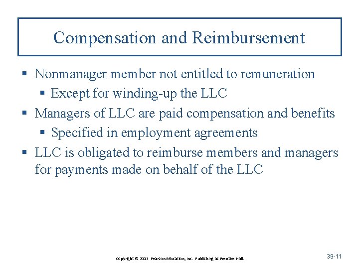 Compensation and Reimbursement § Nonmanager member not entitled to remuneration § Except for winding-up