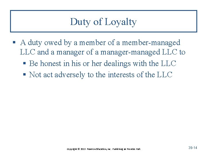 Duty of Loyalty § A duty owed by a member of a member-managed LLC