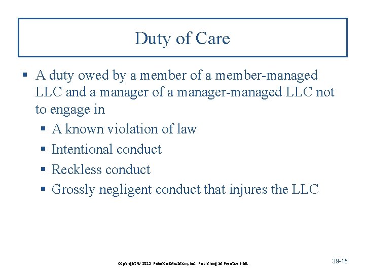 Duty of Care § A duty owed by a member of a member-managed LLC