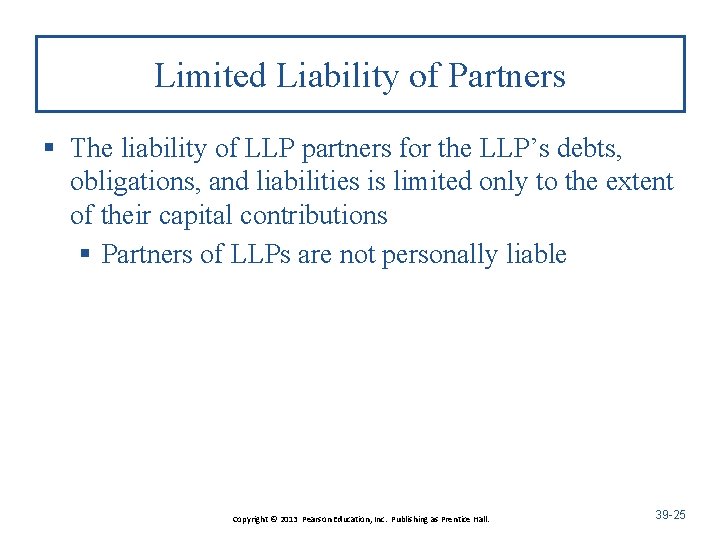 Limited Liability of Partners § The liability of LLP partners for the LLP’s debts,