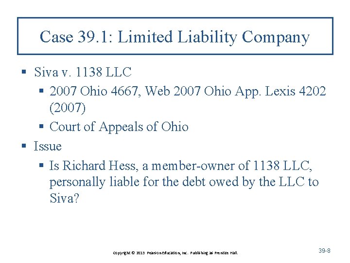 Case 39. 1: Limited Liability Company § Siva v. 1138 LLC § 2007 Ohio