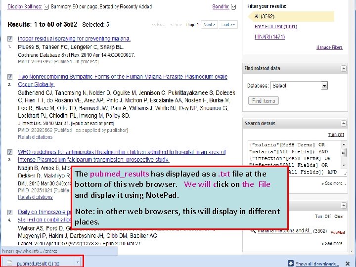 The pubmed_results has displayed as a. txt file at the bottom of this web