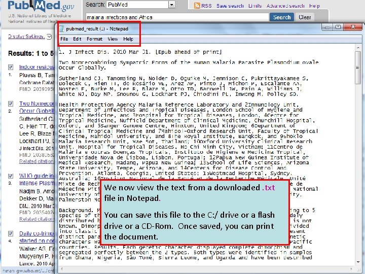 We now view the text from a downloaded. txt file in Notepad. You can