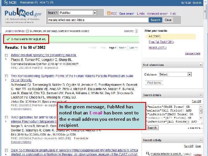 In the green message, Pub. Med has noted that an E-mail has been sent