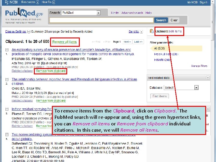 To remove items from the Clipboard, click on Clipboard. The Pub. Med search will
