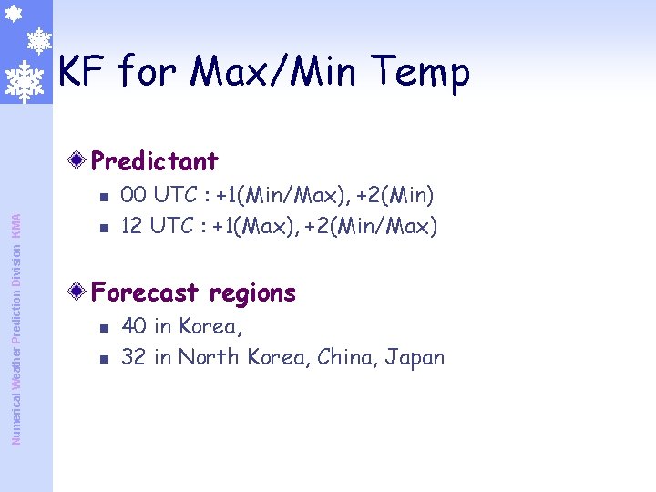 KF for Max/Min Temp Predictant Numerical Weather Prediction Division KMA n n 00 UTC KF for Max/Min Temp Predictant Numerical Weather Prediction Division KMA n n 00 UTC