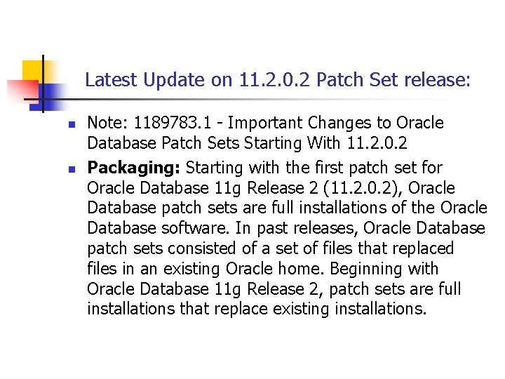 Latest Update on 11. 2. 0. 2 Patch Set release: n n Note: 1189783.