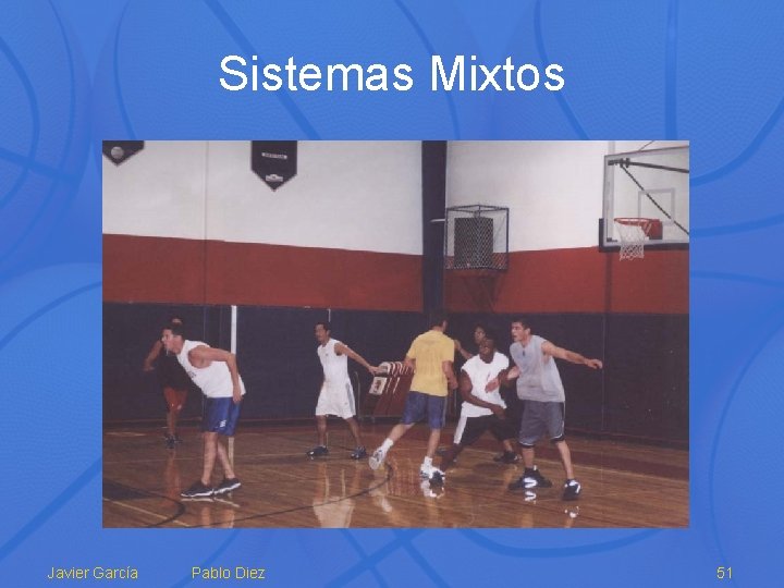 Sistemas Mixtos Javier García Pablo Diez 51 