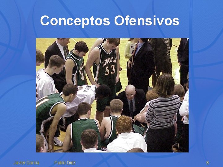 Conceptos Ofensivos Javier García Pablo Diez 8 