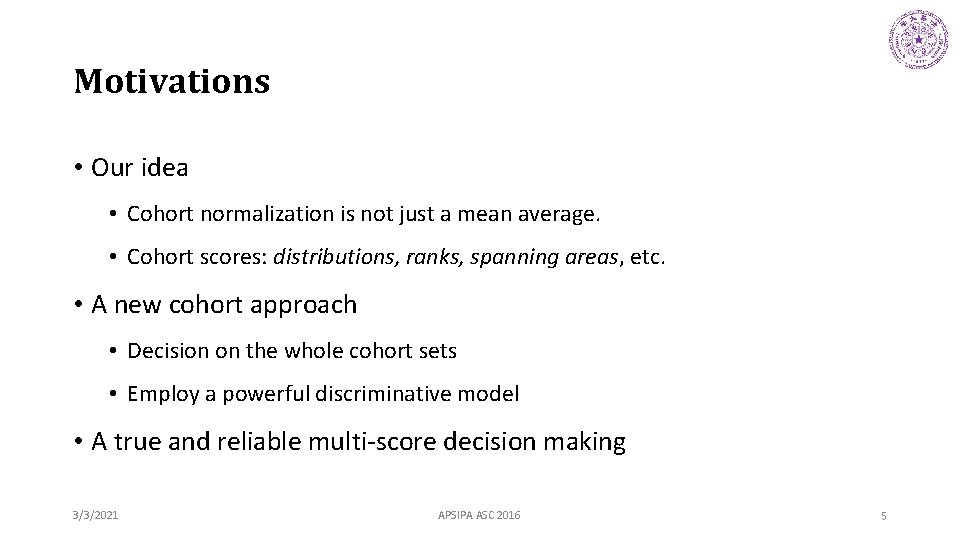 Motivations • Our idea • Cohort normalization is not just a mean average. •