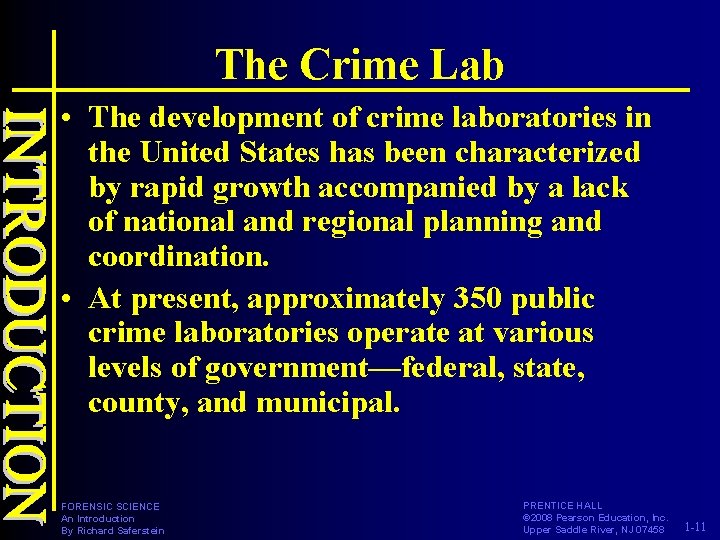 The Crime Lab • The development of crime laboratories in the United States has