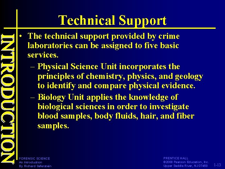 Technical Support • The technical support provided by crime laboratories can be assigned to Technical Support • The technical support provided by crime laboratories can be assigned to