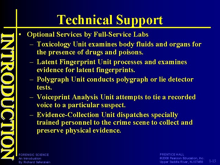 Technical Support • Optional Services by Full-Service Labs – Toxicology Unit examines body fluids Technical Support • Optional Services by Full-Service Labs – Toxicology Unit examines body fluids