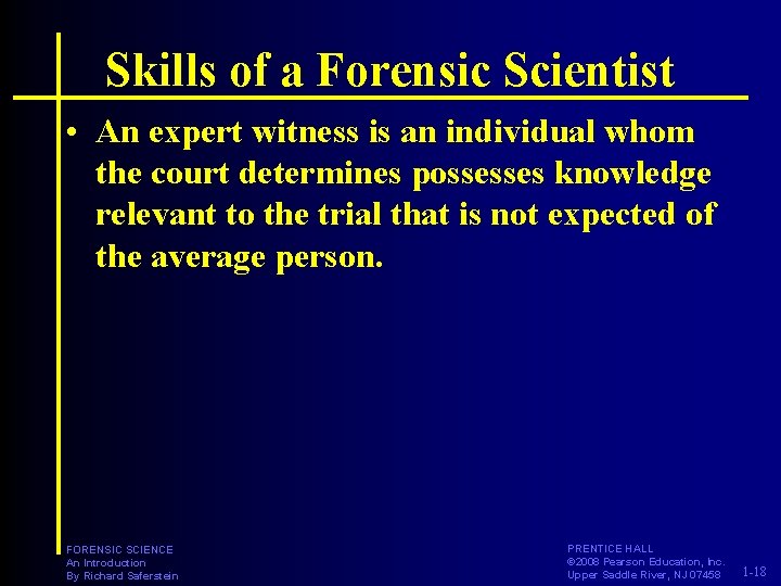 Skills of a Forensic Scientist • An expert witness is an individual whom the Skills of a Forensic Scientist • An expert witness is an individual whom the