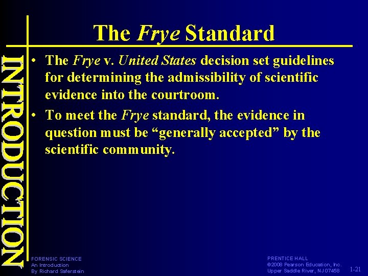 The Frye Standard • The Frye v. United States decision set guidelines for determining The Frye Standard • The Frye v. United States decision set guidelines for determining