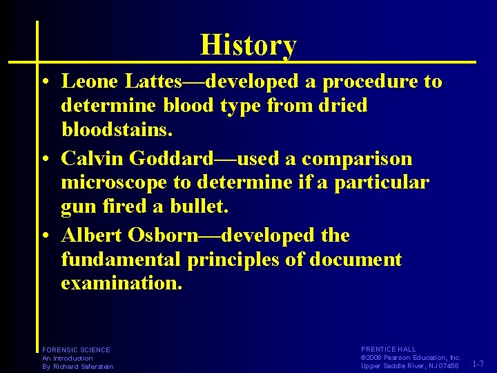 History • Leone Lattes—developed a procedure to determine blood type from dried bloodstains. • History • Leone Lattes—developed a procedure to determine blood type from dried bloodstains. •