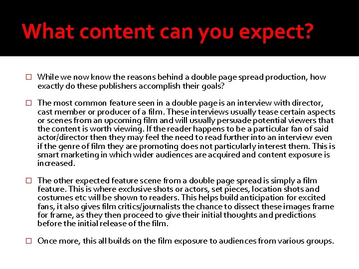 What content can you expect? � While we now know the reasons behind a