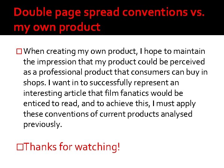 Double page spread conventions vs. my own product � When creating my own product,