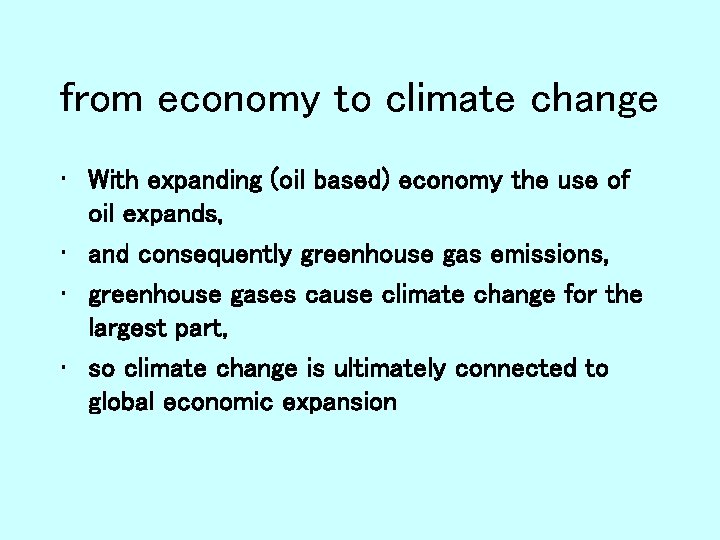 from economy to climate change • With expanding (oil based) economy the use of