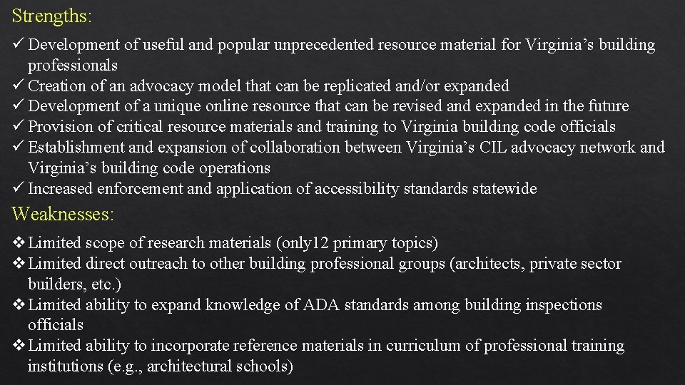 Strengths: ü Development of useful and popular unprecedented resource material for Virginia’s building professionals