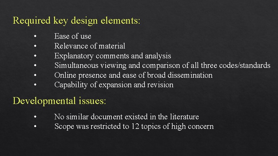 Required key design elements: • • • Ease of use Relevance of material Explanatory