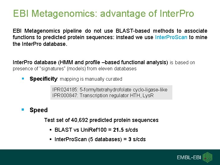 EBI Metagenomics: advantage of Inter. Pro EBI Metagenomics pipeline do not use BLAST-based methods