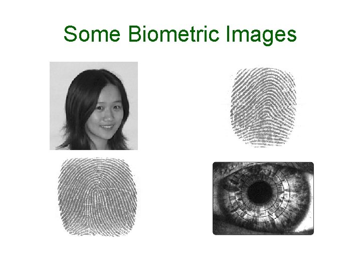 Some Biometric Images 