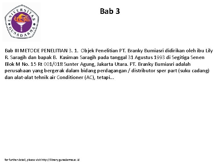 Bab 3 Bab III METODE PENELITIAN 3. 1. Objek Penelitian PT. Branky Bumiasri didirikan