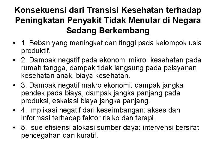 Konsekuensi dari Transisi Kesehatan terhadap Peningkatan Penyakit Tidak Menular di Negara Sedang Berkembang •