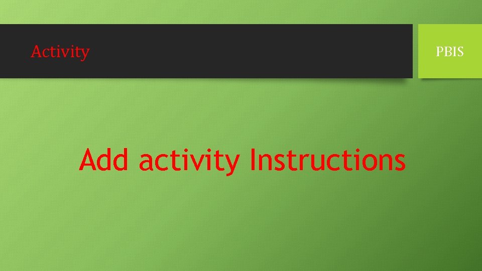 Activity Add activity Instructions PBIS 