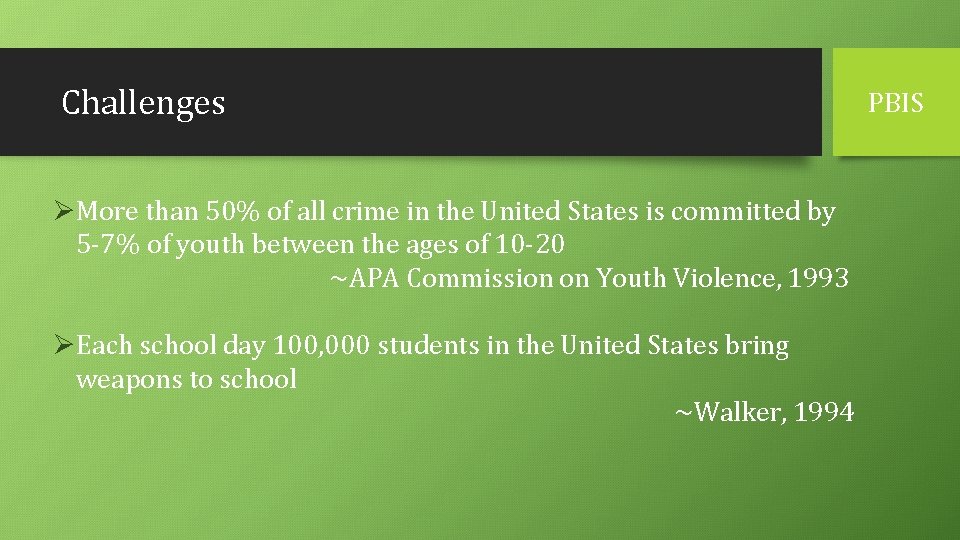 Challenges ØMore than 50% of all crime in the United States is committed by