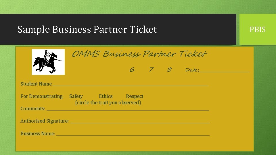 Sample Business Partner Ticket PBIS OMMS Business Partner Ticket 6 7 8 Date: _____________