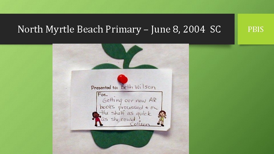 North Myrtle Beach Primary – June 8, 2004 SC PBIS 