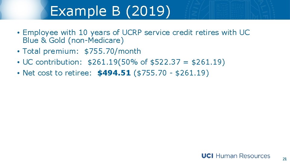 Example B (2019) • Employee with 10 years of UCRP service credit retires with