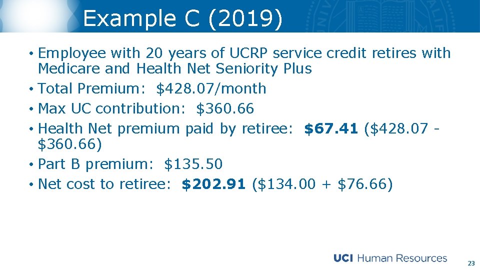 Example C (2019) • Employee with 20 years of UCRP service credit retires with