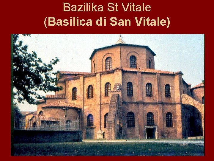 Bazilika St Vitale (Basilica di San Vitale) 